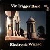 Trigger Vic Band -- Electronic Wizard (1)