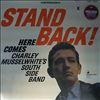 Musselwhite Charley -- Stand Back! Here comes Charley Musselwhite's South side band (2)