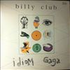Billy Club -- Idiom Gaga (1)
