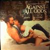 Various Artists -- Music From The Original Motion Picture Soundtrack "Against All Odds" (1)