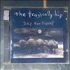 Tragically Hip -- Day for night (2)