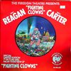 Firesigh theatre (fighting clowns) -- Reagan/Carter (1)