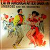 Ambrose Bert & His Orchestra -- Latin America After Dark (2)