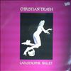 Christian Death -- Catastrophe Ballet (2)