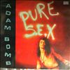 Bomb Adam (ex TKO) -- Pure S.E.X. (1)