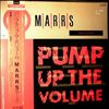MARRS (M A R R S / M-A-R-R-S / M.A.R.R.S) -- Pump Up The Volume / Anitina (The First Time I See She Dance) (2)