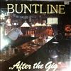 Buntline -- After The Gig (2)