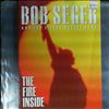 Seger Bob & Silver Bullet Band -- The Fire Inside (1)