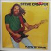 Cropper Steve -- Playin' My Thang (2)