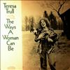 Trull Teresa -- Ways A Woman Can Be (2)