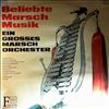 Ein Grosses Marschorchester -- Beliebte Marschmusik (2)