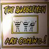 Bubblemen (Ash Daniel - Love And Rockets) -- Bubblemen Are Coming! (2)