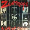 Zoetrope -- A Life Of Crime (2)