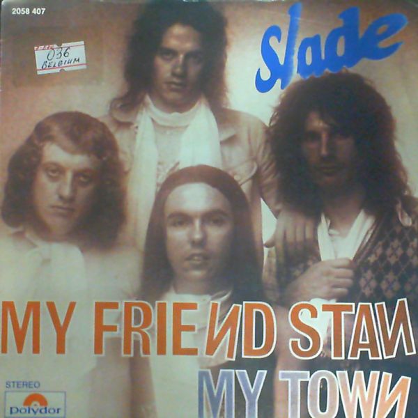 Slade — My Friend Stan