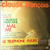 Francois Claude -- Le Mal Aime / Le Telephone Pleure (2)