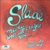 Slade -- Mama Weer All Crazee Now - Man Who Speeks Evil (1)