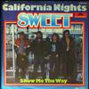 Sweet -- California Nights - Snow Me The Way (2)