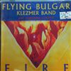 Flying bulgar klezmer band -- Fire (1)