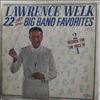 Welk Lawrence -- 22 All-Time Big Band Favorites (1)