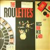 Roulettes (Henrit Bob - Argent, Charlie, Phoenix, etc.) -- Russ, Bob, Pete & Mod (2)